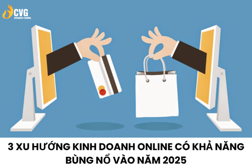 3 xu hướng kinh doanh online có khả năng bùng nổ vào năm 2025 