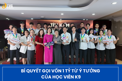 Chương Trình Tìm Kiếm Ý Tưởng Khởi Nghiệp: Bí quyết gọi vốn 1 tỷ của học viên K9