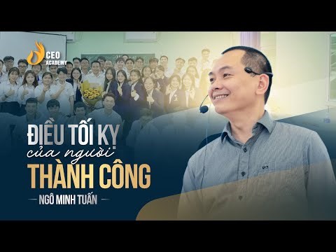 Điều Tối Kỵ Của Người Thành Công | Ngô Minh Tuấn | CEO Academy