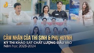 Cảm Nhận Của Thí Sinh & Phụ Huynh_Kỳ Thi Khảo Sát Đầu Vào